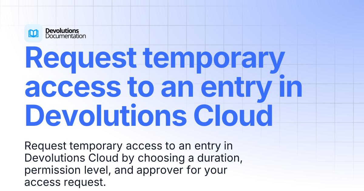 Request temporary access to an entry in Devolutions Cloud | Devolutions ...