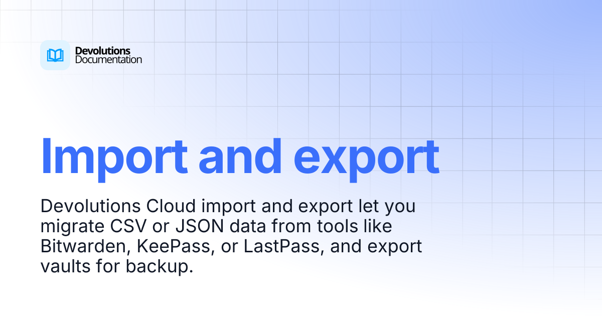 Import and export | Devolutions Cloud | Devolutions Documentation