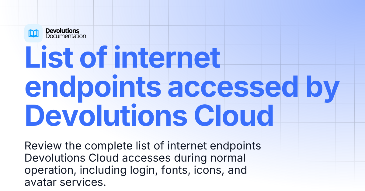 List of internet endpoints accessed by Devolutions Cloud | Devolutions ...