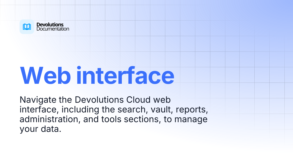 Web interface | Devolutions Cloud | Devolutions Documentation