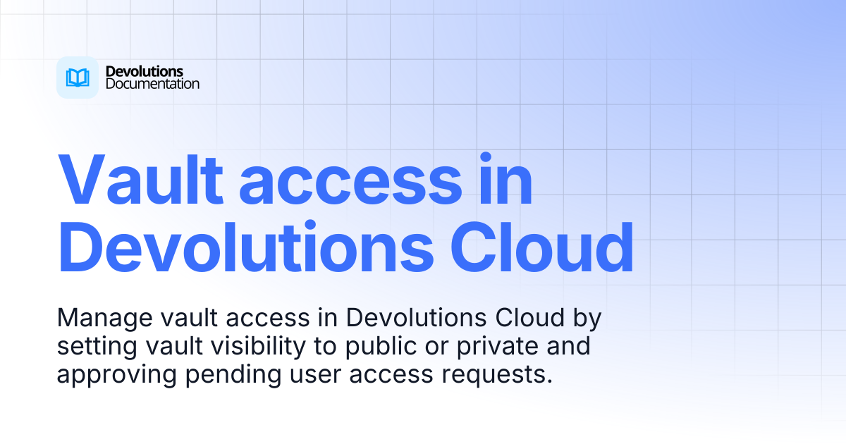 Vault access in Devolutions Cloud | Devolutions Cloud | Devolutions ...
