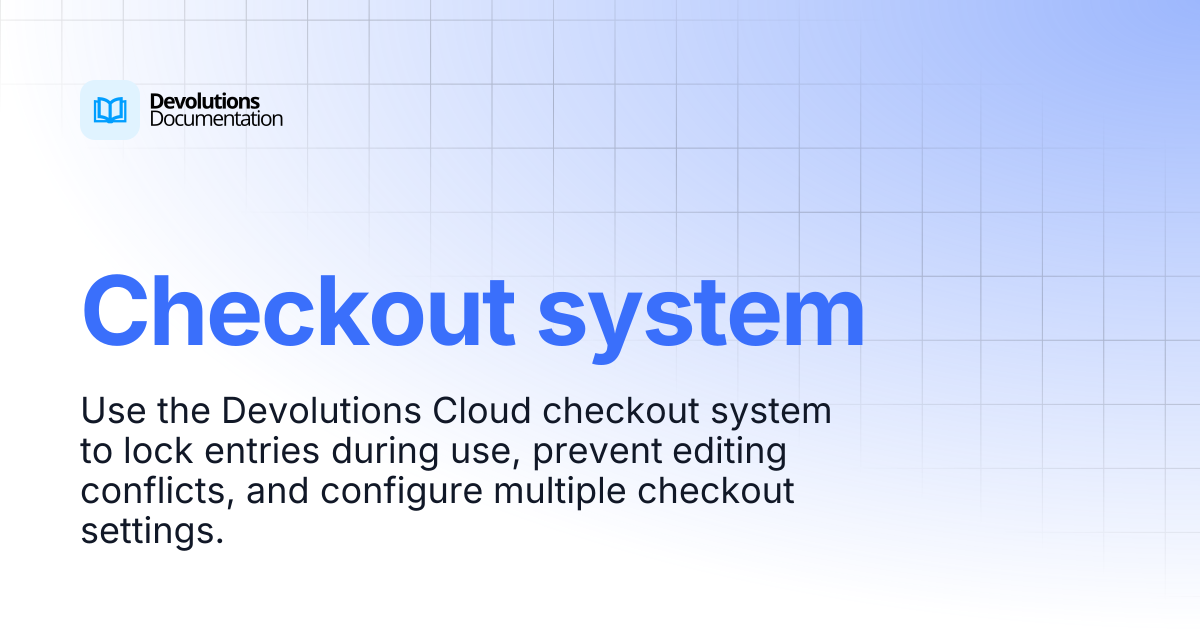 Checkout system | Devolutions Cloud | Devolutions Documentation