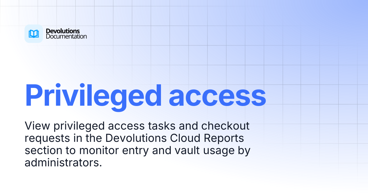 Privileged access | Devolutions Cloud | Devolutions Documentation