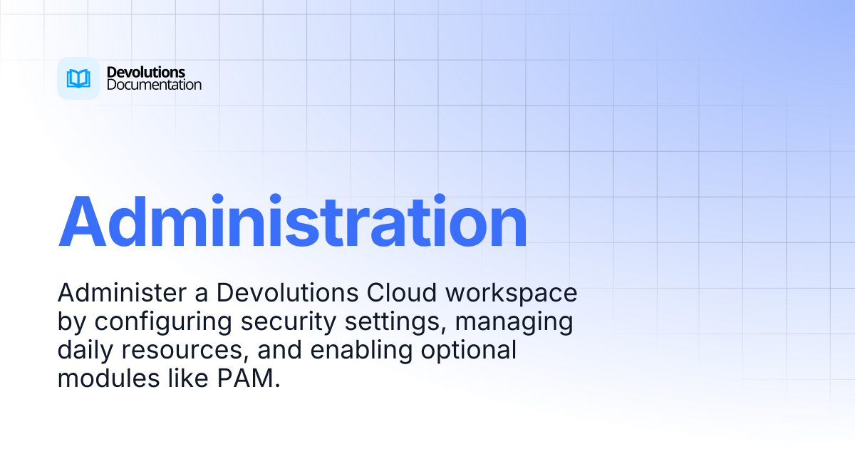 Administration | Devolutions Cloud | Devolutions Documentation