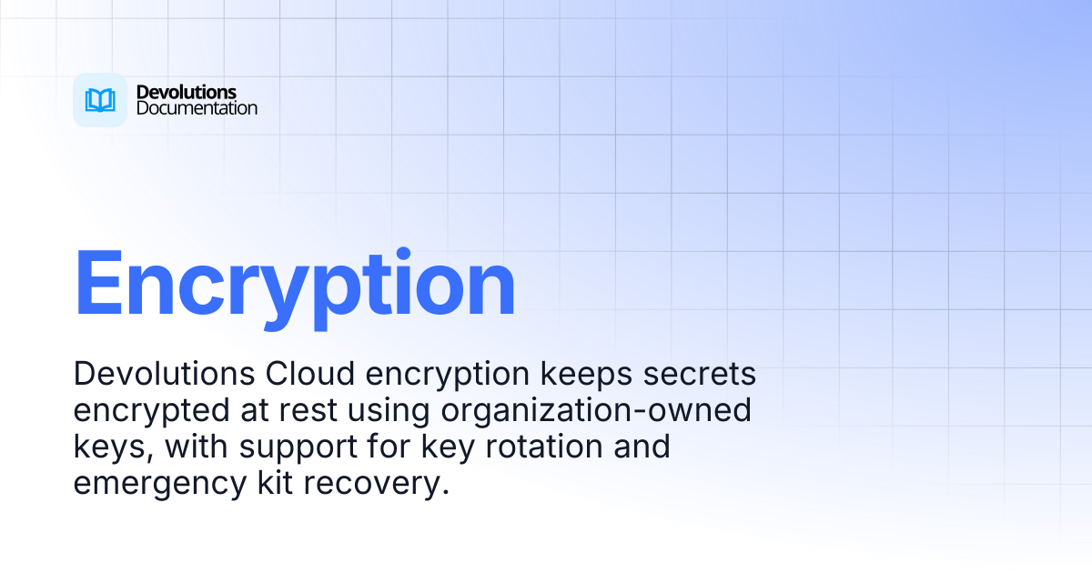 Encryption | Devolutions Cloud | Devolutions Documentation