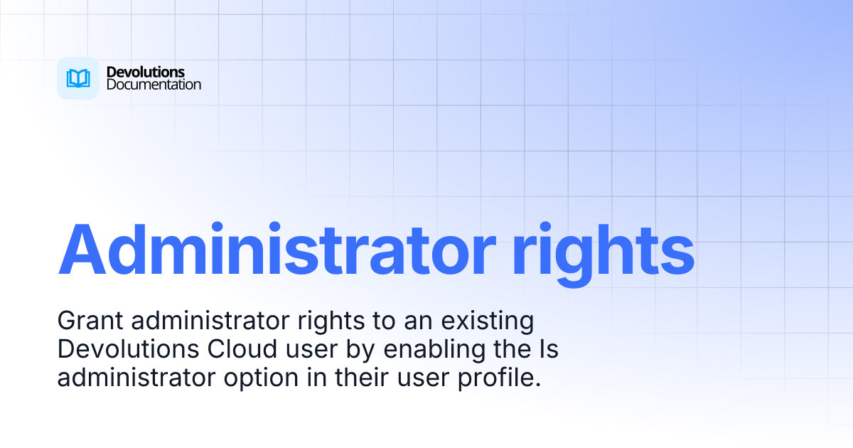 Administrator rights | Devolutions Cloud | Devolutions Documentation