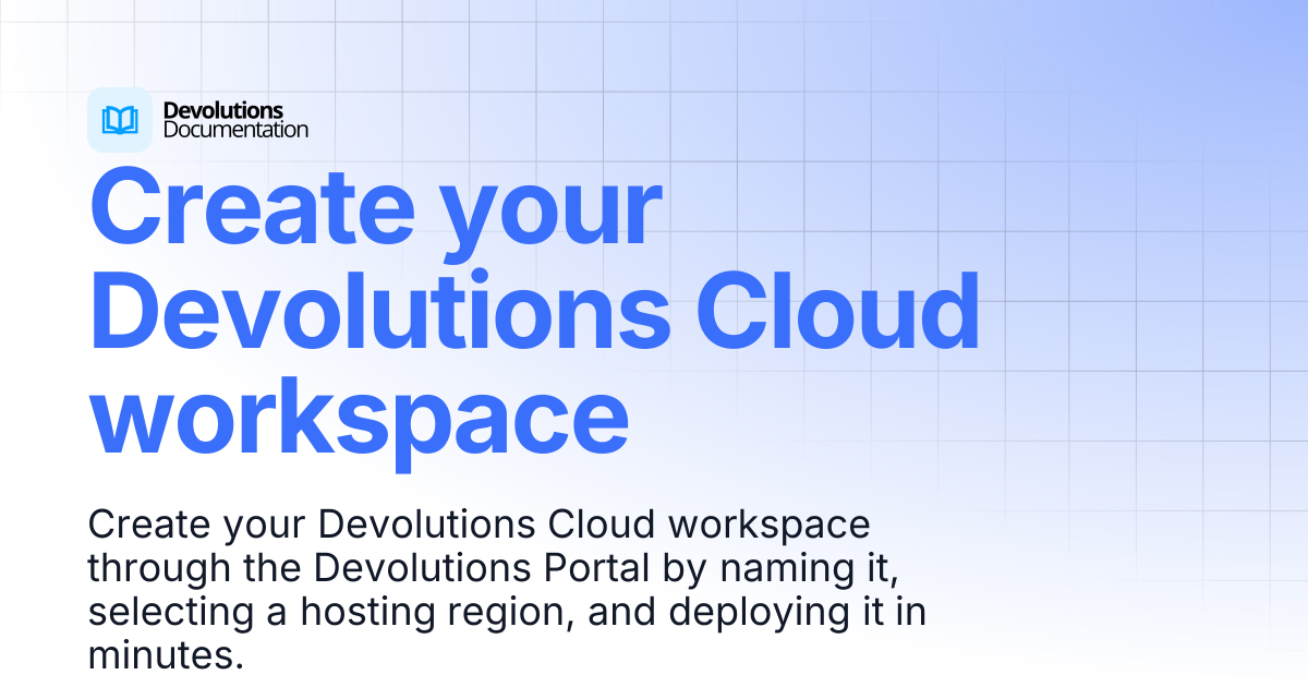 Create your Devolutions Cloud workspace | Devolutions Cloud ...