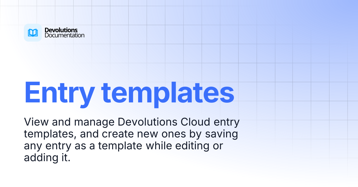 Entry templates | Devolutions Cloud | Product guides & reference
