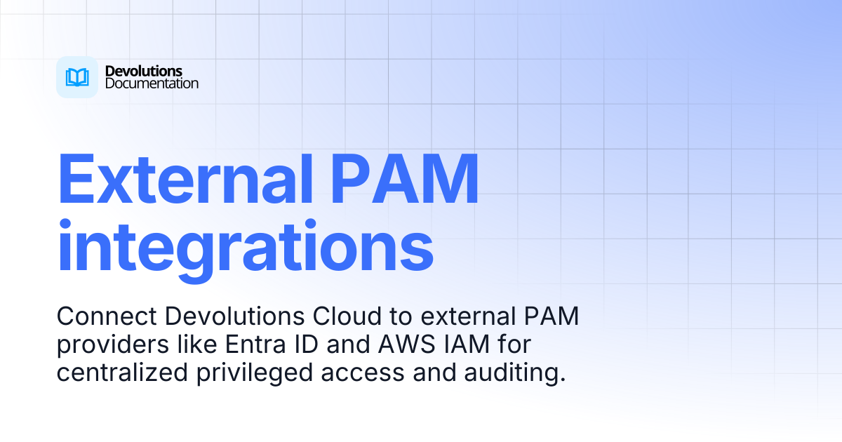 External PAM integrations | Devolutions Cloud | Devolutions Documentation