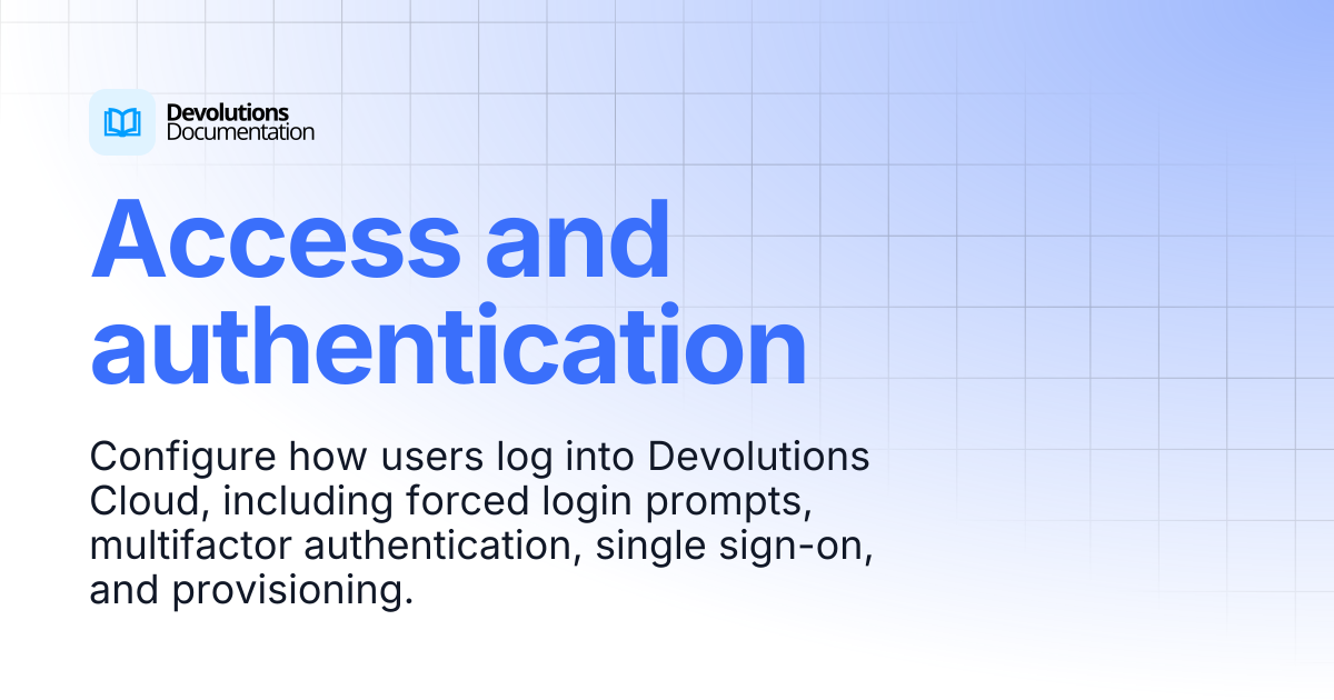Access and authentication | Devolutions Cloud | Devolutions Documentation