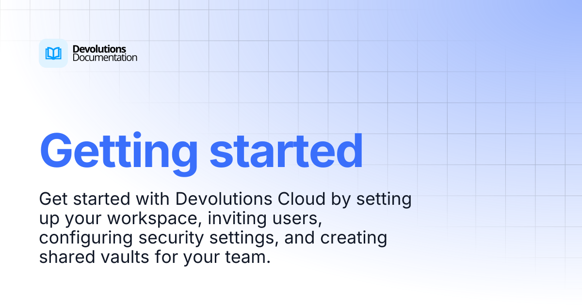 Getting started | Devolutions Cloud | Product guides & reference