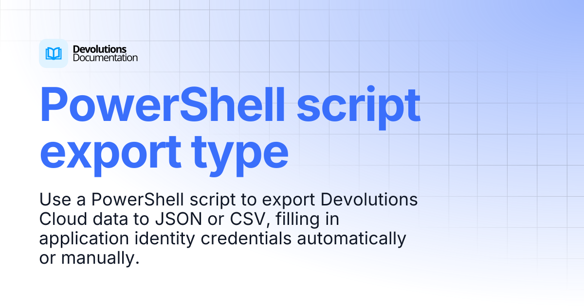 PowerShell script export type | Devolutions Cloud | Devolutions ...
