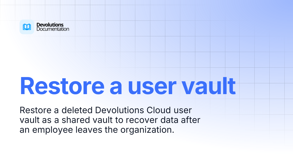 Restore a user vault | Devolutions Cloud | Devolutions Documentation