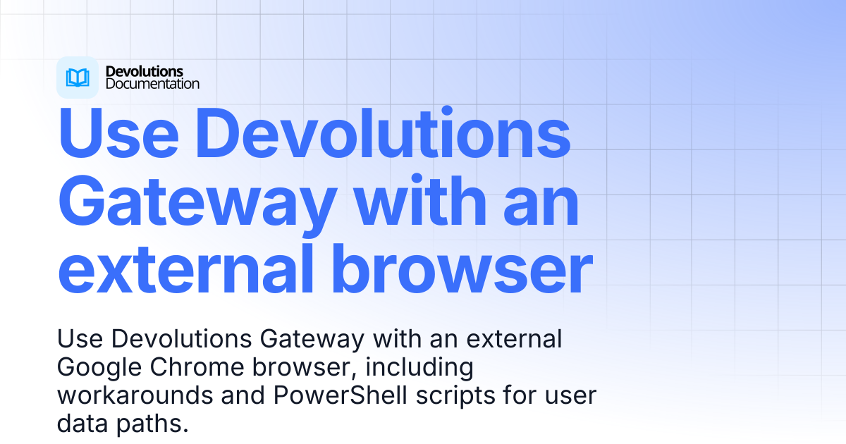 Use Devolutions Gateway with an external browser | Devolutions Gateway ...