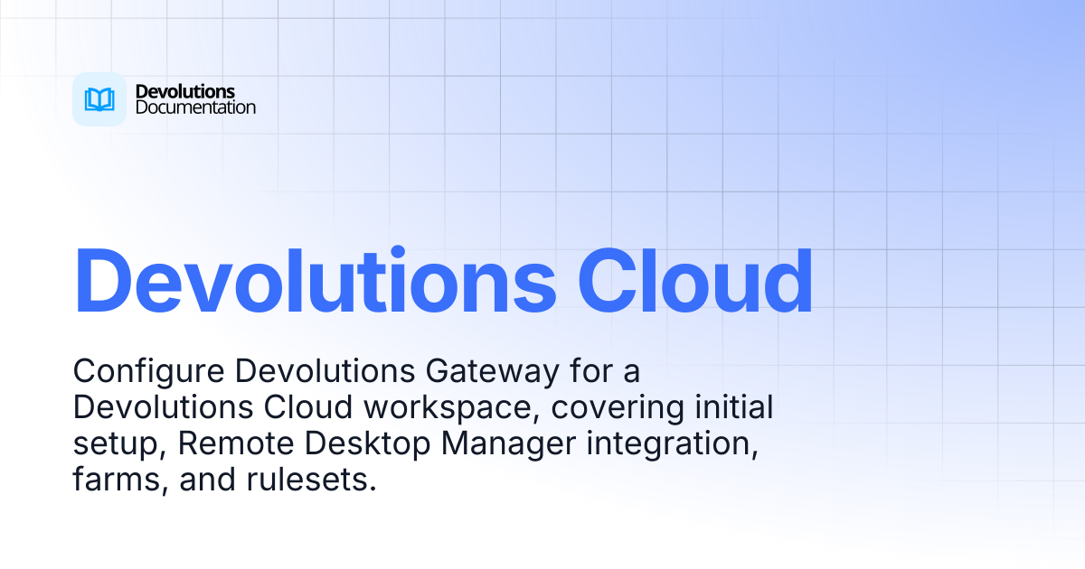 Devolutions Cloud | Devolutions Gateway | Devolutions Documentation