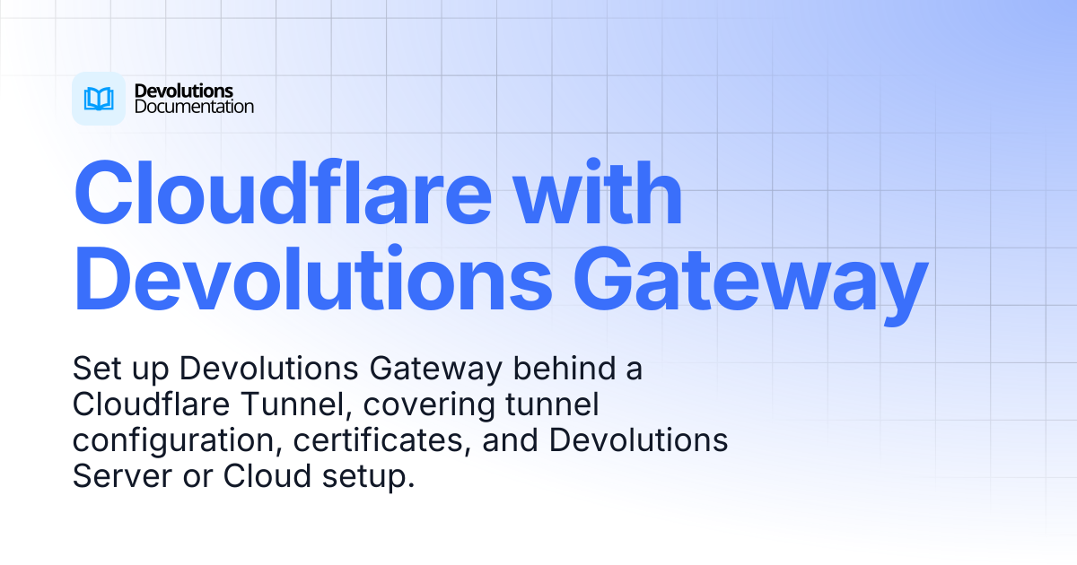 Cloudflare with Devolutions Gateway | Devolutions Gateway | Devolutions ...