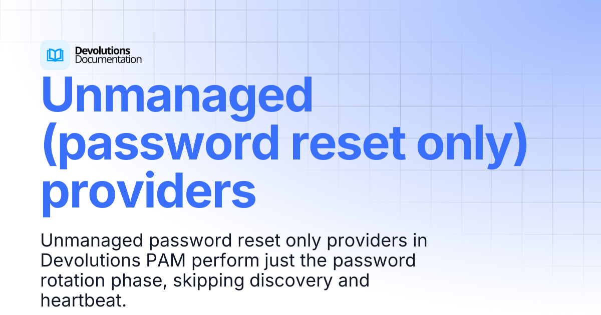 Unmanaged (password reset only) providers | Privileged access ...