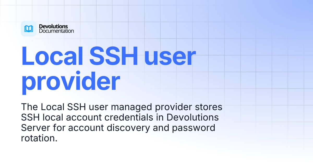 Local SSH user provider | Privileged access management | Devolutions ...