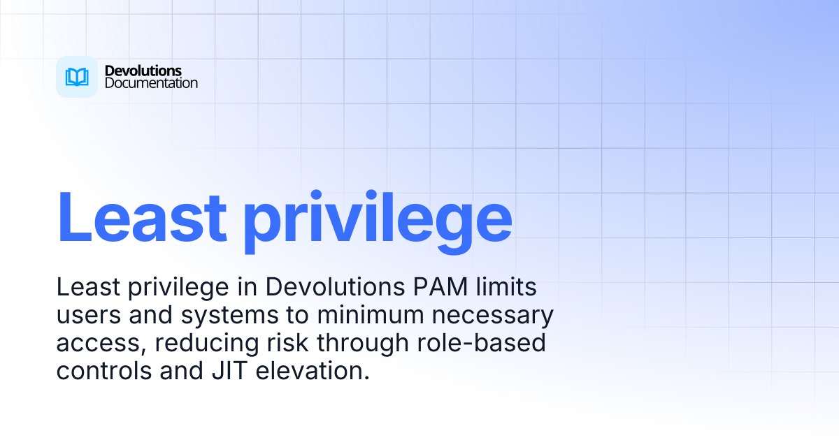 Least privilege | Privileged access management | Devolutions Documentation