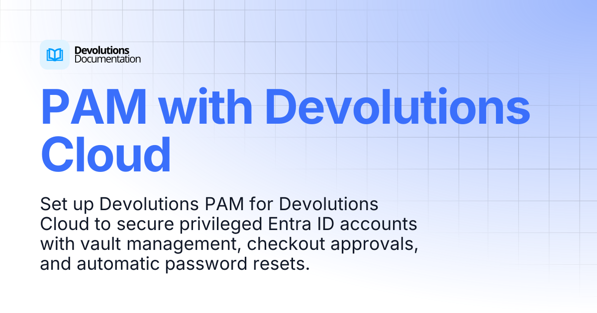 PAM with Devolutions Cloud | Privileged access management | Devolutions ...