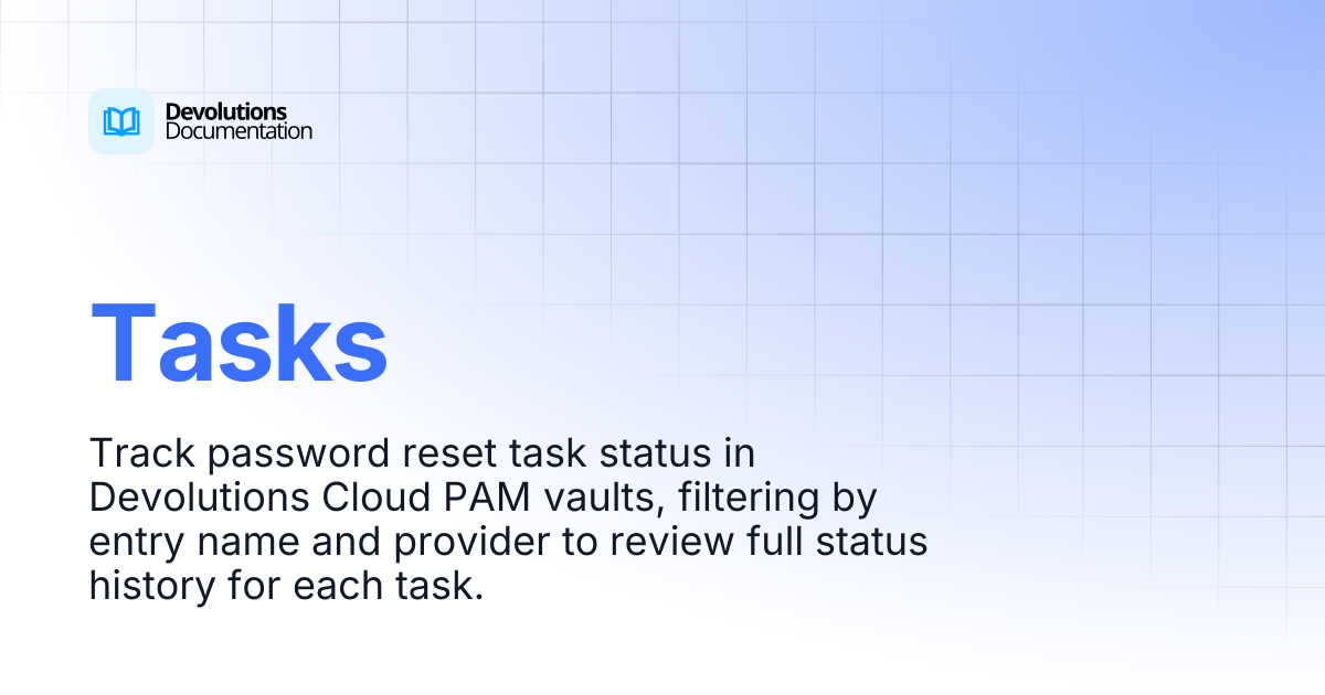 Tasks | Privileged access management | Devolutions Documentation