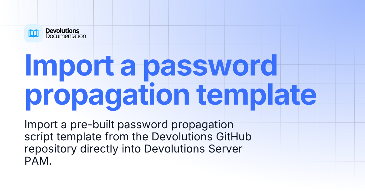 Import a password propagation template | Privileged access management ...