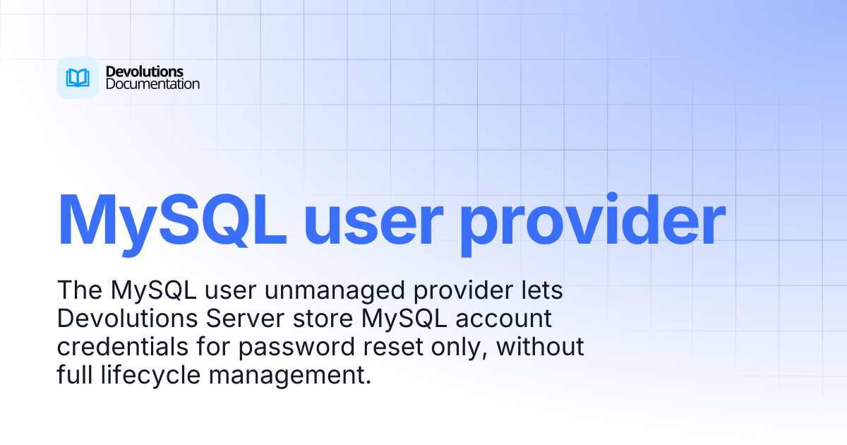 MySQL user provider | Privileged access management | Devolutions ...