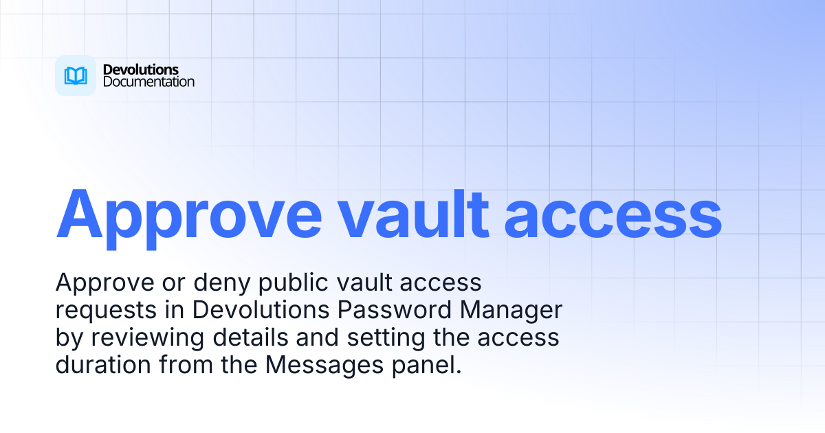 Approve vault access | Devolutions Password Manager | Devolutions ...