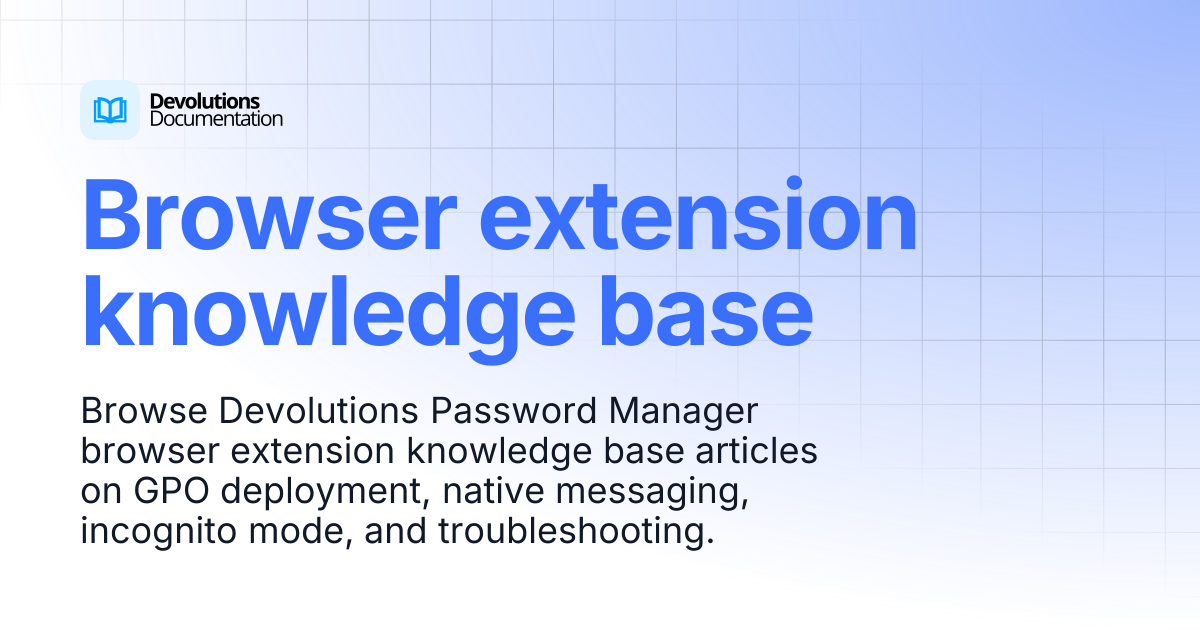 Browser extension knowledge base | Devolutions Password Manager ...