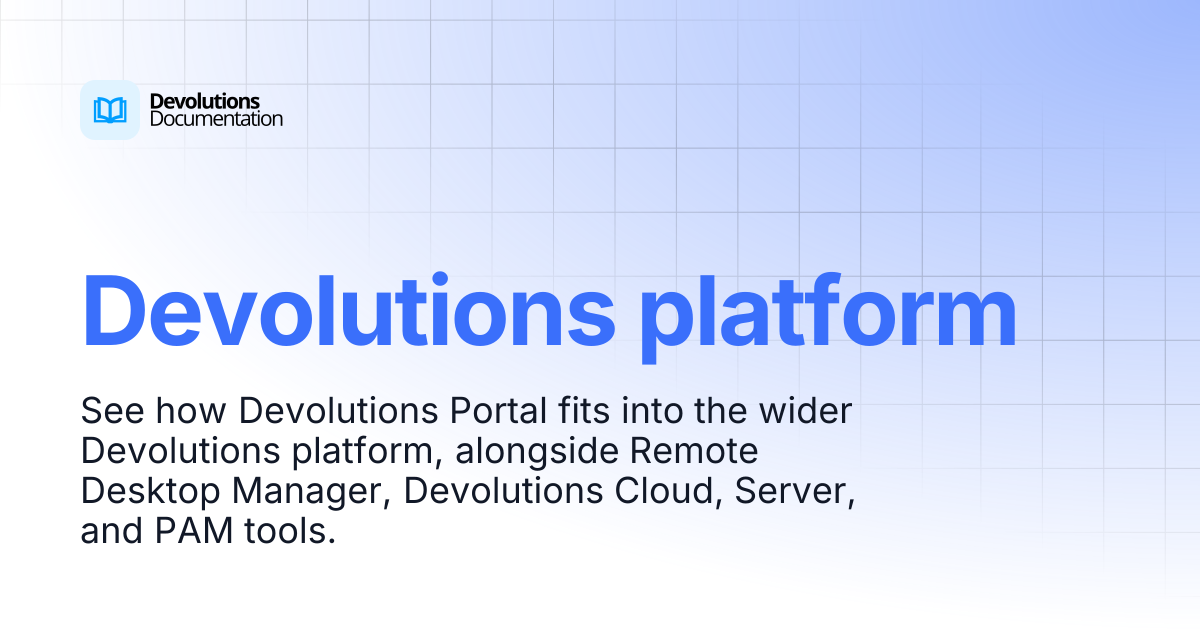 Devolutions platform | Devolutions Portal | Devolutions Documentation