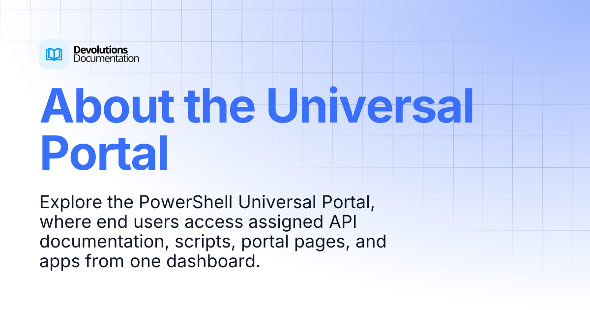 About the Universal Portal | Devolutions PowerShell Universal ...