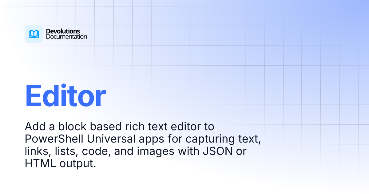 Editor | Devolutions PowerShell Universal | Devolutions Documentation