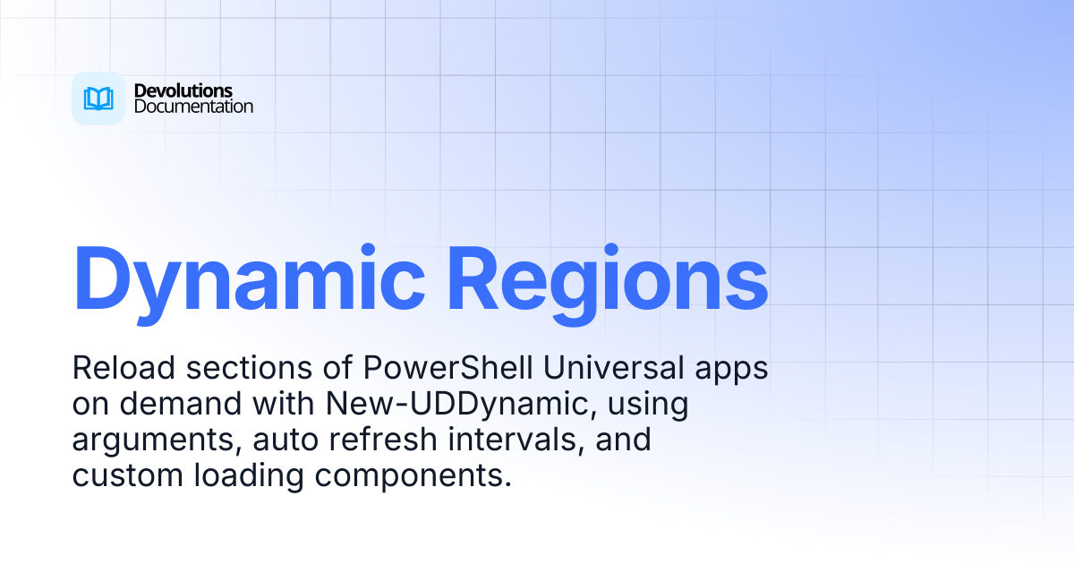 Dynamic Regions | Devolutions PowerShell Universal | Devolutions ...