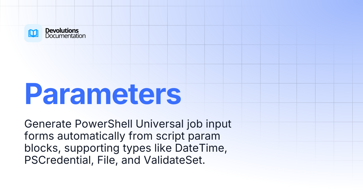 Parameters | Devolutions PowerShell Universal | Devolutions Documentation