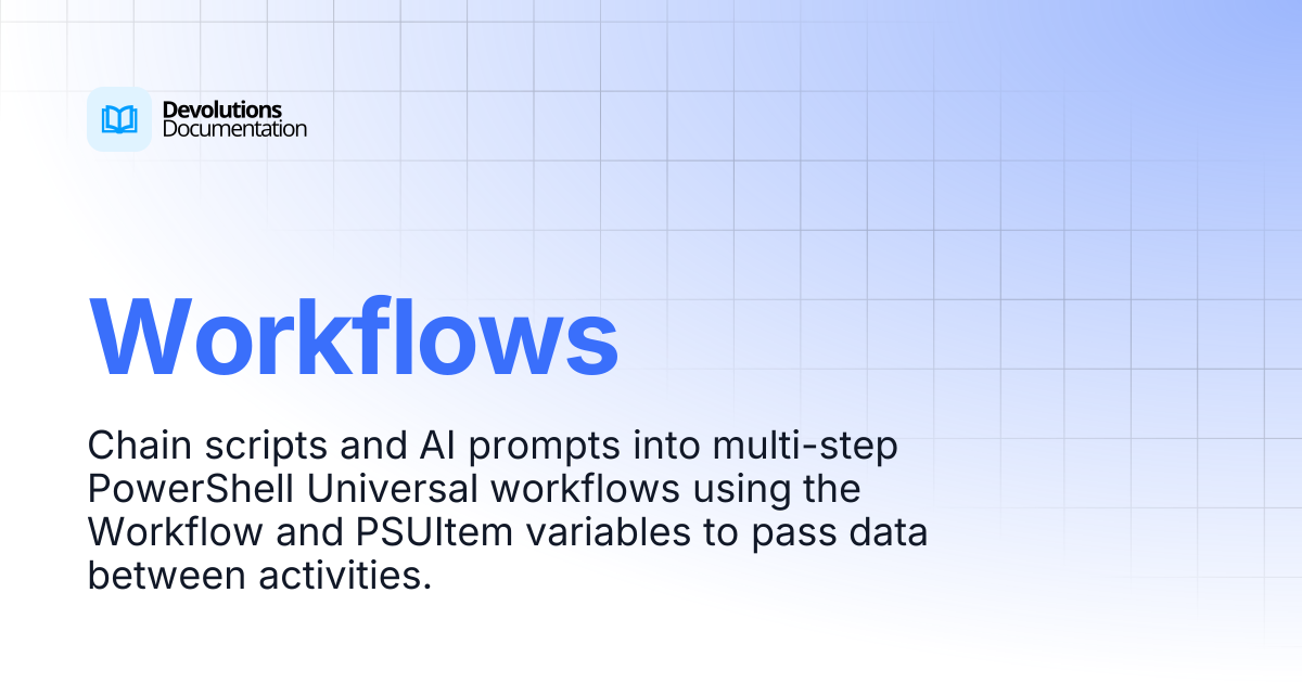 Workflows | Devolutions PowerShell Universal | Devolutions Documentation