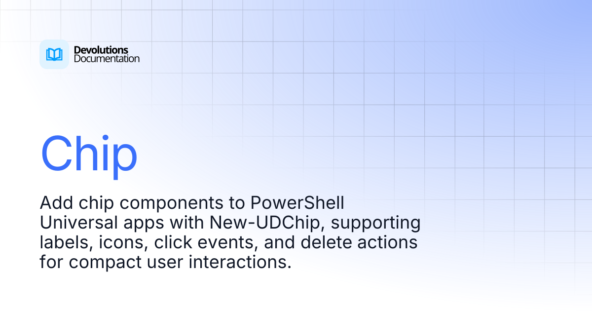 Chip | Devolutions PowerShell Universal | Devolutions Documentation