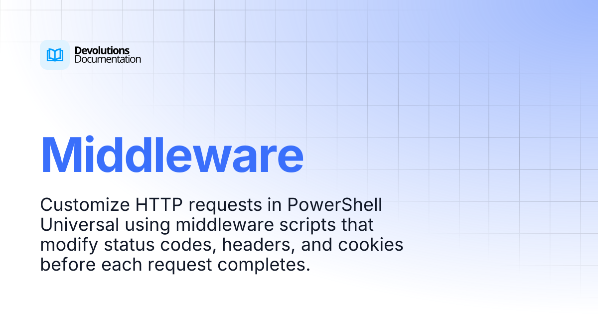 Middleware | Devolutions PowerShell Universal | Devolutions Documentation