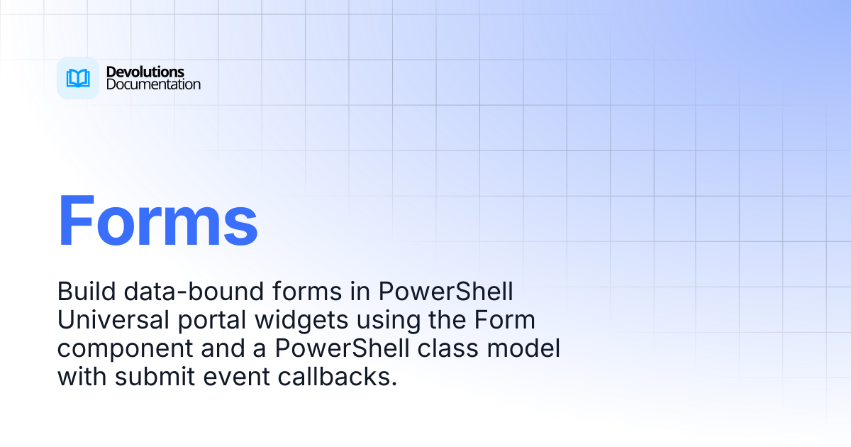 Forms | Devolutions PowerShell Universal | Devolutions Documentation