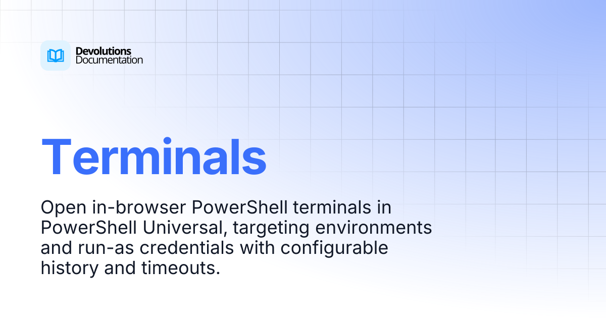 Terminals | Devolutions PowerShell Universal | Product guides & reference
