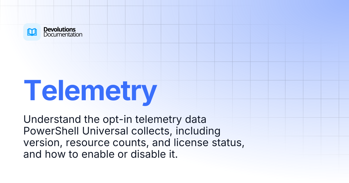 Telemetry | Devolutions PowerShell Universal | Devolutions Documentation