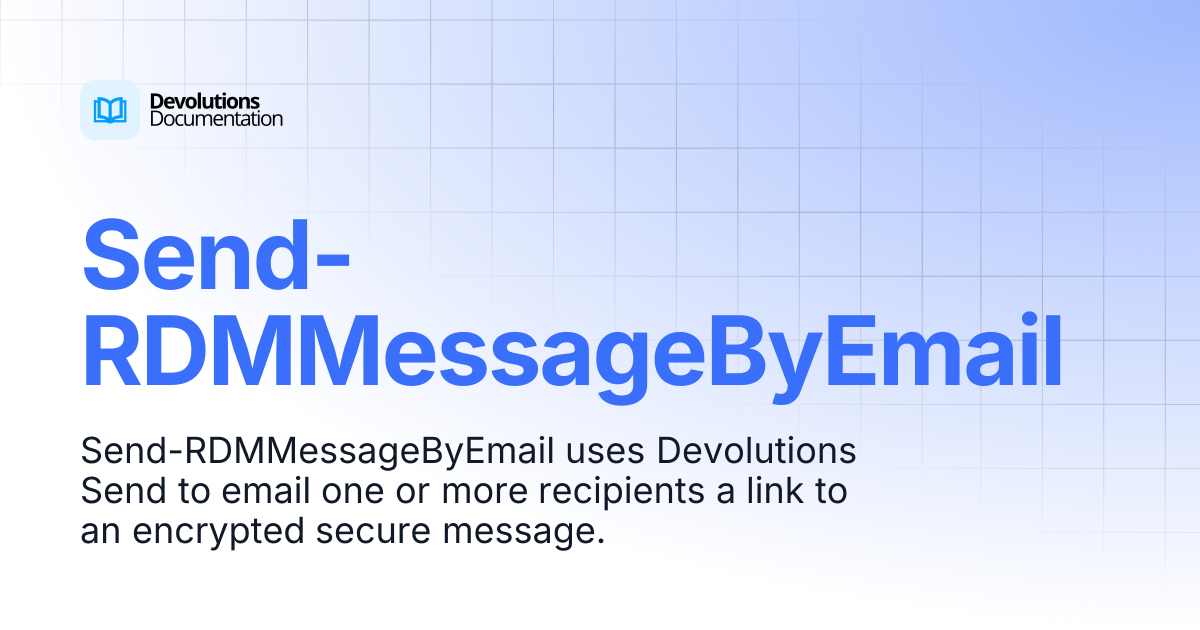 Send-RDMMessageByEmail | Devolutions PowerShell | Devolutions Documentation