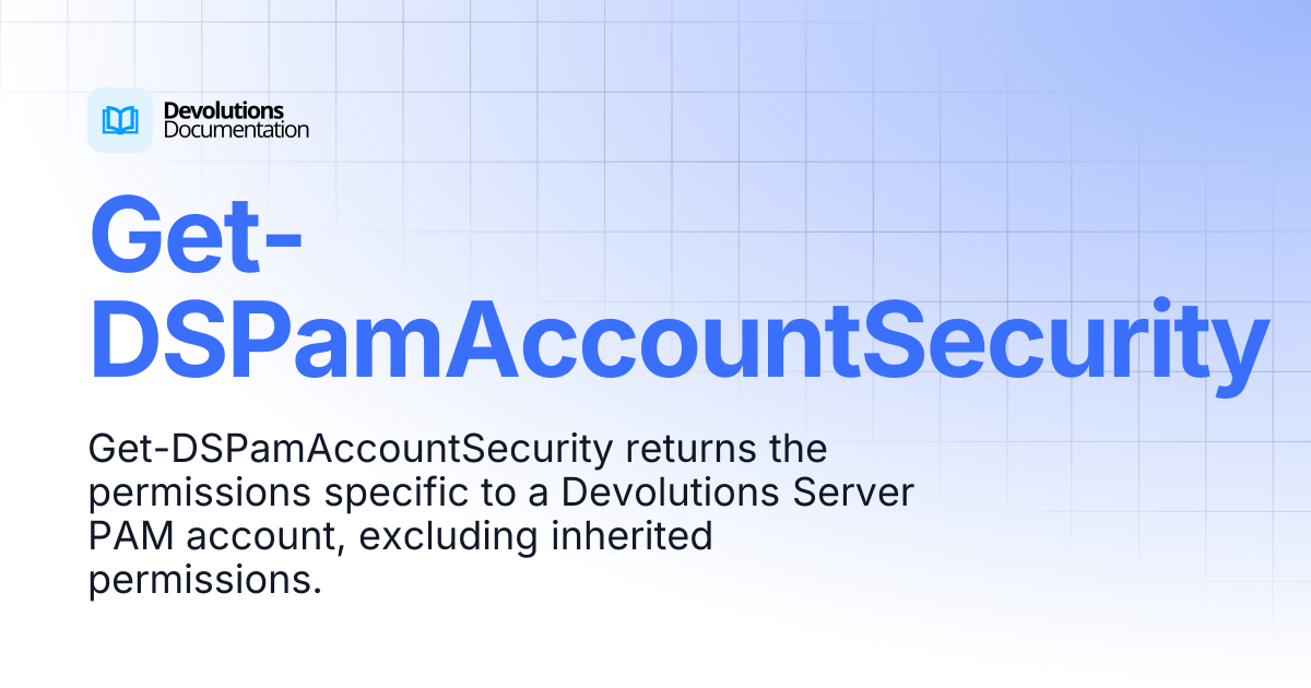 Get-DSPamAccountSecurity | Devolutions PowerShell | Devolutions ...