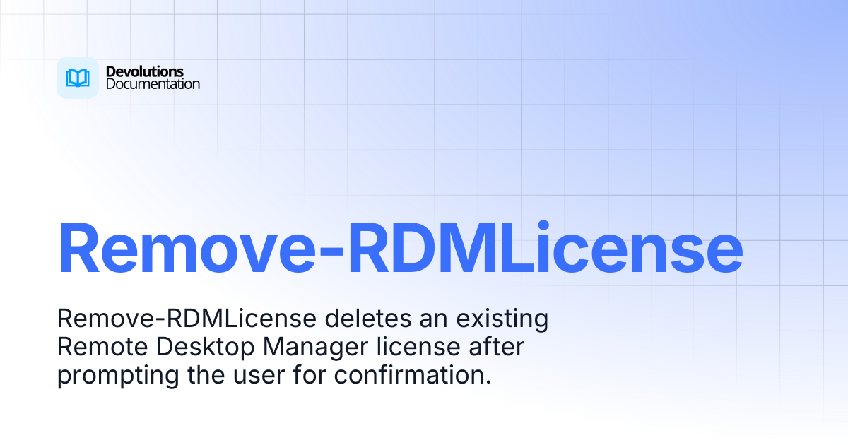 Remove-RDMLicense | Devolutions PowerShell | Devolutions Documentation