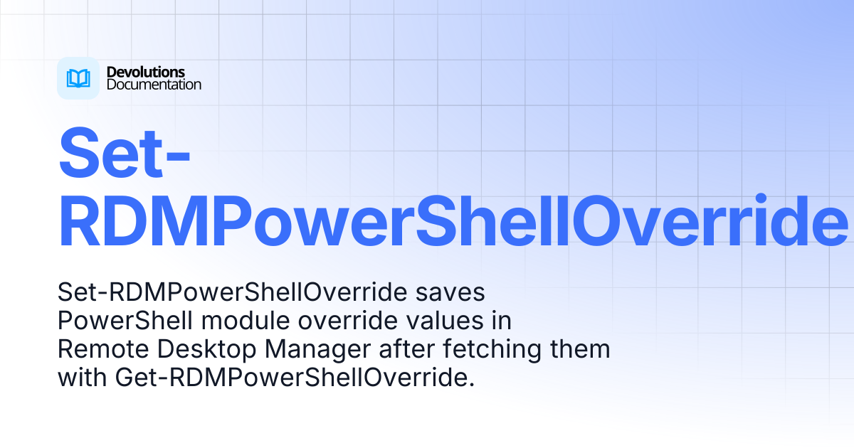 Set-RDMPowerShellOverride | Devolutions PowerShell | Devolutions ...