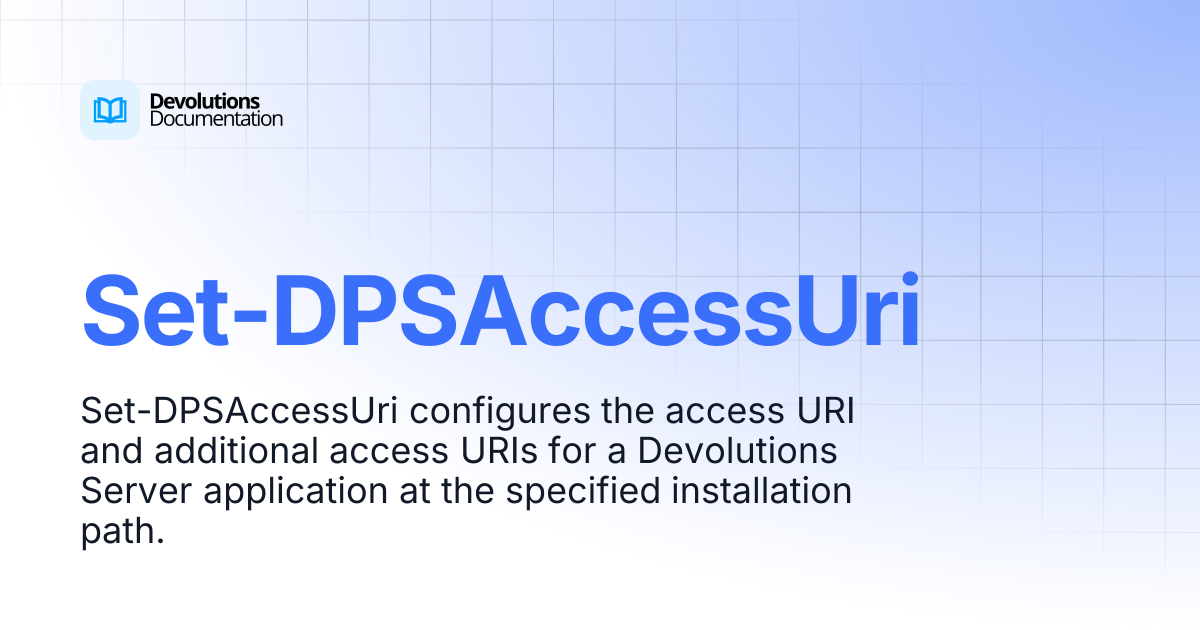 Set-DPSAccessUri | Devolutions PowerShell | Devolutions Documentation
