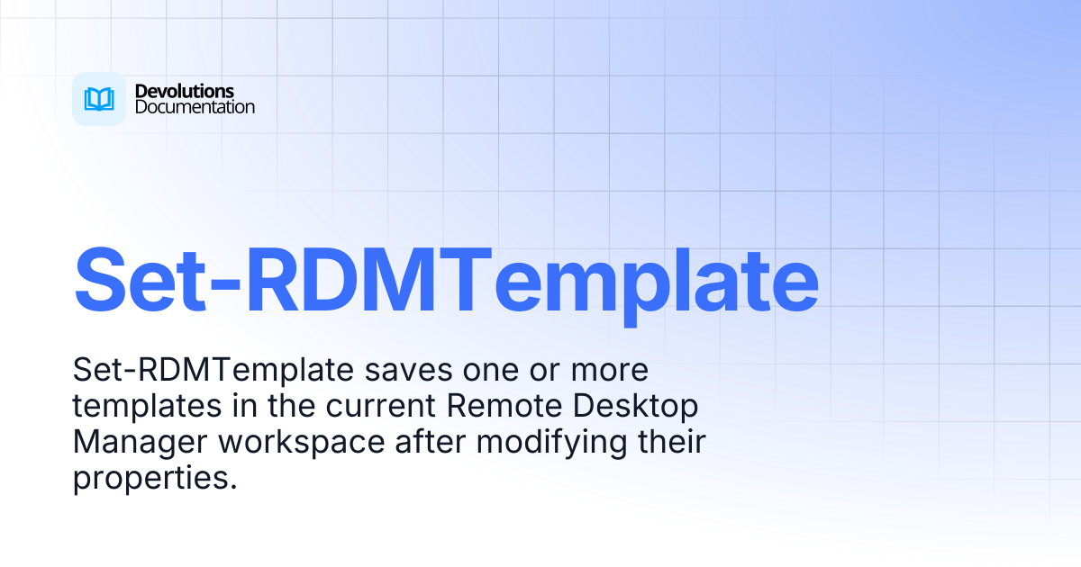 Set-RDMTemplate | Devolutions PowerShell | Devolutions Documentation