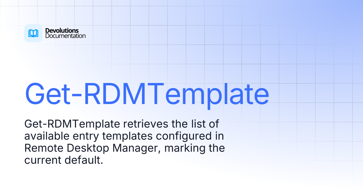 Get-RDMTemplate | Devolutions PowerShell | Devolutions Documentation