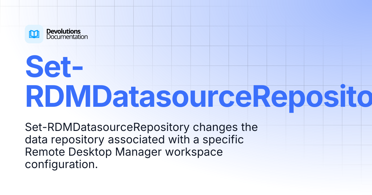 Set-RDMDatasourceRepository | Devolutions PowerShell | Devolutions ...