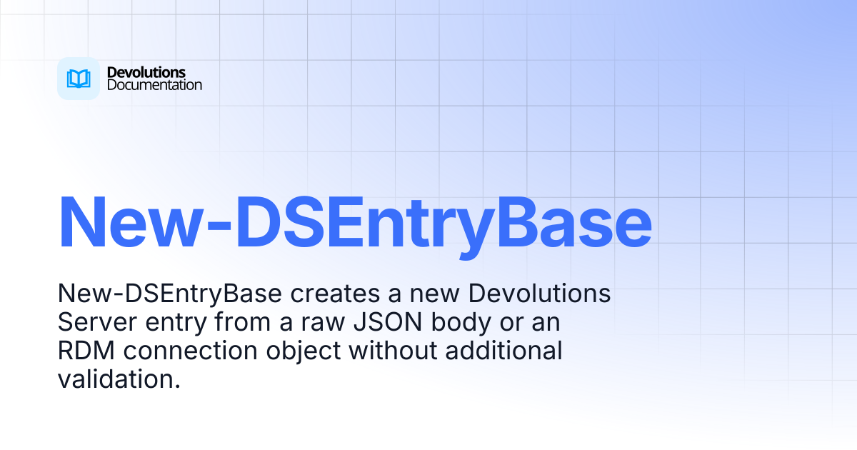 New-DSEntryBase | Devolutions PowerShell | Devolutions Documentation