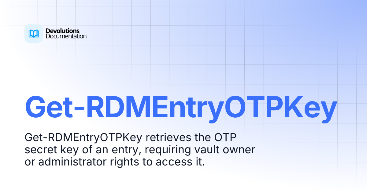 Get-RDMEntryOTPKey | Devolutions PowerShell | Devolutions Documentation